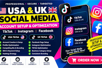 create usa tiktok account, create and optimize intagram, facebook and uk tiktok