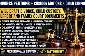 draft divorce, child custody, support and family court documents