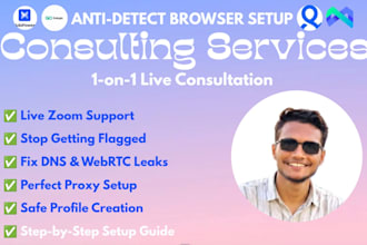 provide live zoom consultation for anti detect browser setup