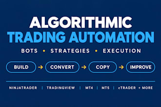build custom algorithmic trading bot and strategy automation