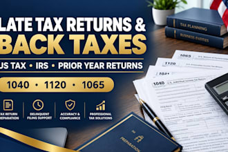 file late tax returns, back taxes and overdue irs tax returns fast