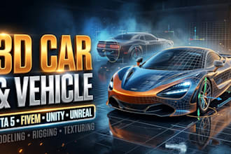 design, model and animate 3d vehicle, car for gta game, unity and unreal engine