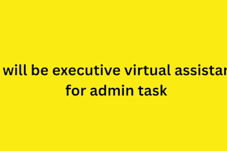 be executive asistance for admin task