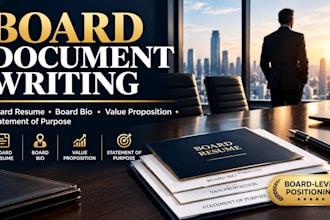 write professional board resume, CV, value proposition and other board documents