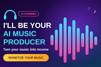 be your ai music producer and help monetize your music