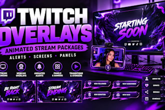 design twitch overlays, animated stream packages and alerts