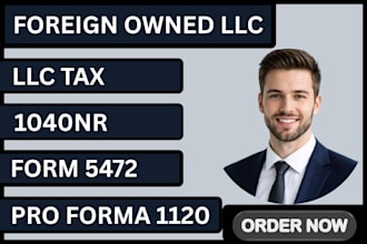 prepare form 5472 and pro forma 1120 for foreign owned llcs