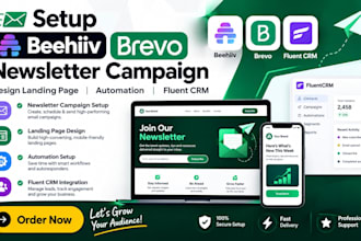 setup beehiiv brevo newsletter campaign design landingpage automation fluent crm
