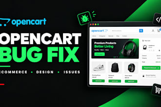 fix opencart bug and issues, design your opencart ecommerce website