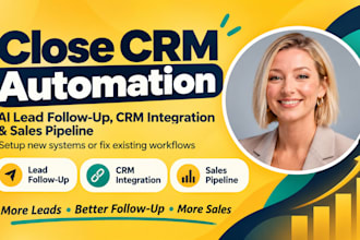 setup close crm automation integrate close crm ai lead follow up sales pipeline