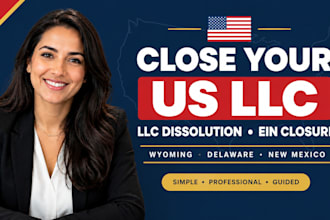 dissolve your US wyoming delaware llc, close ein and handle company dissolution