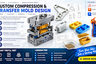 design custom compression and transfer molds, cores, cavities and tooling