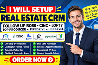 setup real estate CRM follow up boss cinc lofty top producer pipedrive highlevel