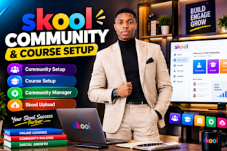 setup skool community, skool course setup, skool community manager, skool upload