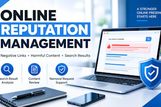 remove harmful content, manage negative links and protect online reputation