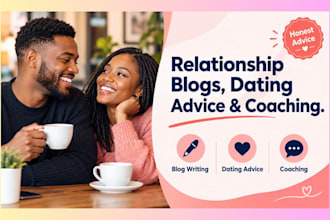 write relationship blog, do relationship coach, dating advice and life coaching
