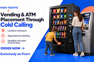 do cold calling for high traffic vending machine and atm placement