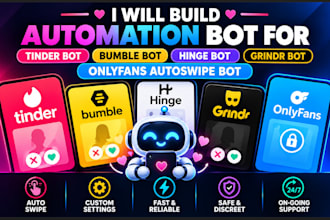 build automation bot for tinder bot, onlyfans autoswipe bot, bumble hinge grindr