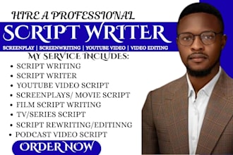 be your script writer for youtube documentary video script writing movie script