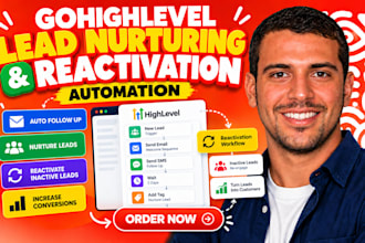 build gohighlevel lead nurturing and reactivation automation