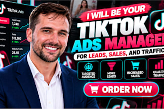 be your tiktok ads manager for leads, sales, and traffic