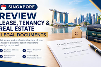 review singapore lease, tenancy and real estate legal documents
