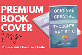 design a professional and creative book cover for you