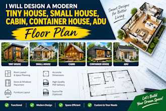 design a modern tiny house, small house, cabin, container house, adu floor plan