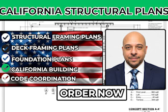 draw california structural plans, deck framing plans, and foundation plans
