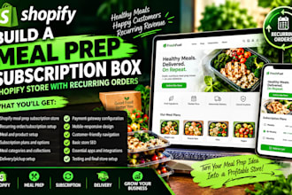 build a meal prep subscription box shopify store with recurring orders