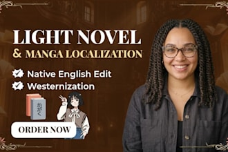 edit, localize, and westernize light novels and web novels