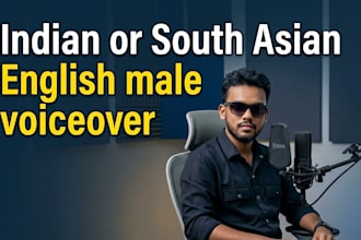 record a clear indian or south asian english male voice over