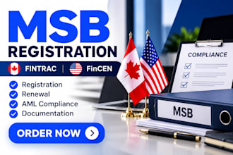 assist with fintrac and fincen msb registration, msb renewals, and canadian msb