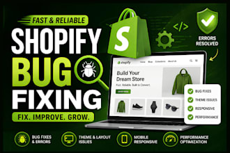 shopify bug fix as an expert shopify developer
