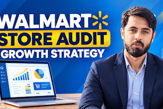 audit your walmart store and create a growth strategy