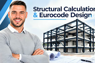 do structural calculations, beam and foundation design for concrete and steel
