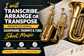 transcribe arrange or transpose professional saxophone, trumpet tuba sheet music