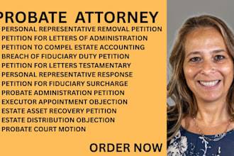 be your probate lawyer for probate petitions and personal representative dispute