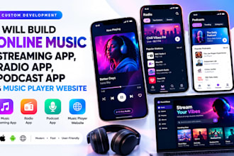 develop online music streaming app, radio app, podcast app, music player website