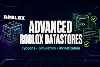 script advanced roblox datastore systems for tycoons simulators and monetization