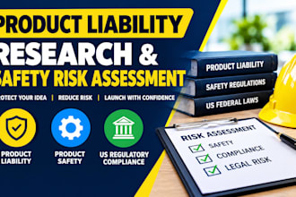 conduct product liability research and product safety risk assessment