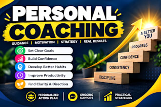 be your personal life coach for motivation, confidence and personal growth