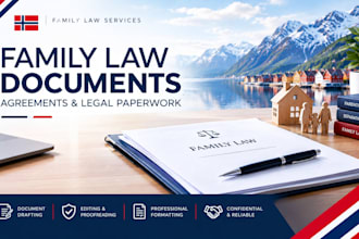 draft family law documents, agreements and legal paperwork