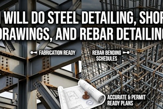 do steel detailing, structural shop drawings, and rebar schedules