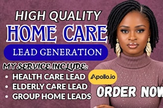 generate targeted home care leads, elderly care leads and senior care leads