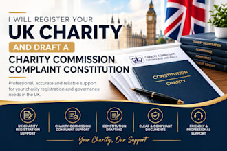 register your UK charity and draft a  charity commission complaint constitution