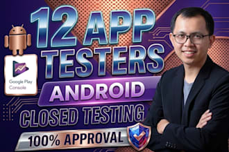 provide 14 real testers for google play closed testing 14 days until release