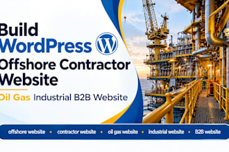 build wordpress offshore contractor website oil gas industrial b2b website
