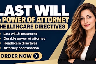 prepare last will, power of attorney and healthcare directive documents