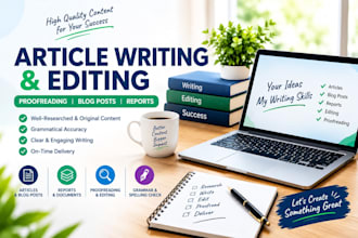 edit, and proofread professional article, and reportsi